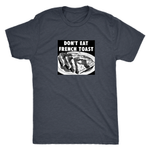 Load image into Gallery viewer, NO FRENCH TOAST! t-shirt
