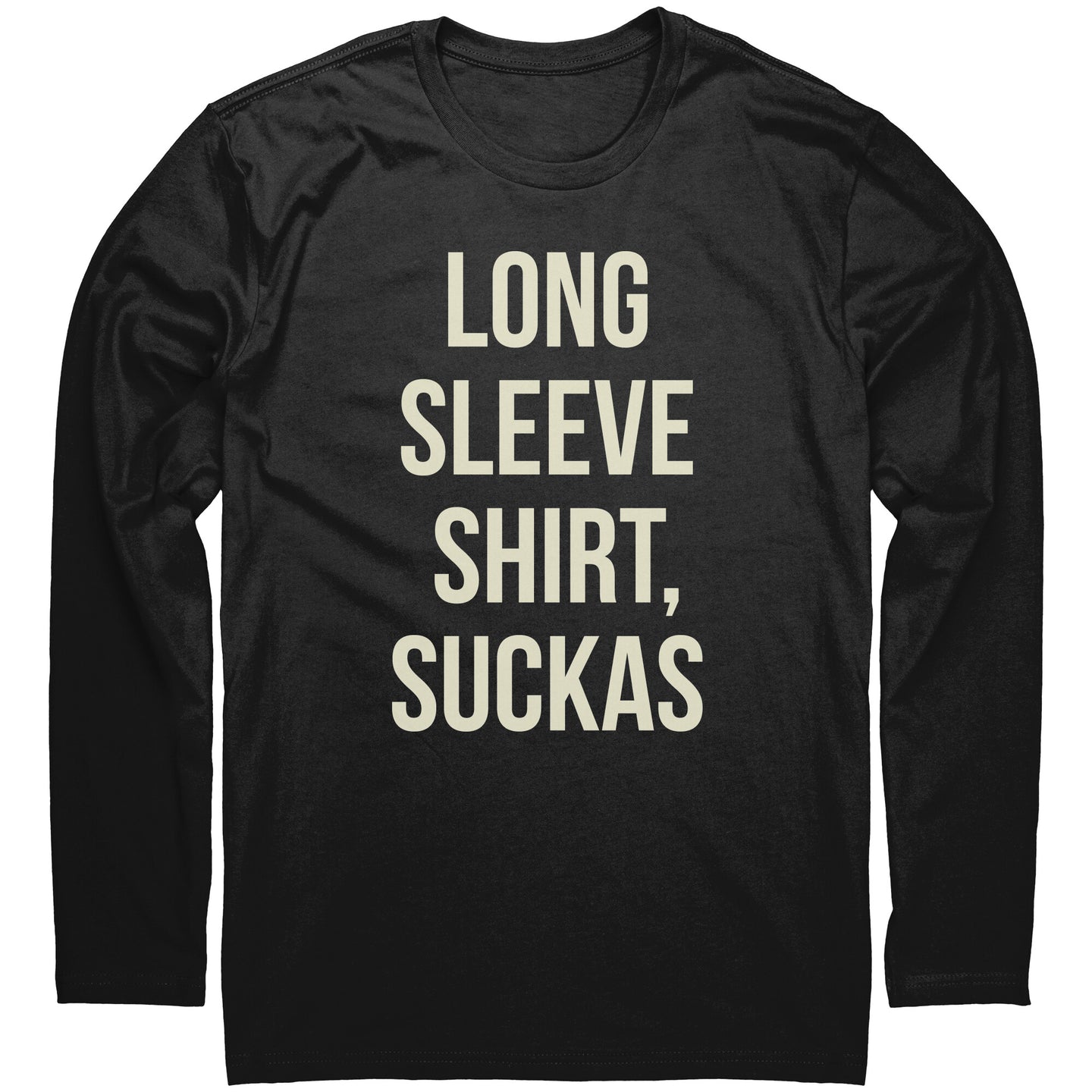 LONG SLEEVE SHIRT! t-shirt