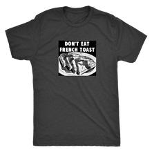 Load image into Gallery viewer, NO FRENCH TOAST! t-shirt
